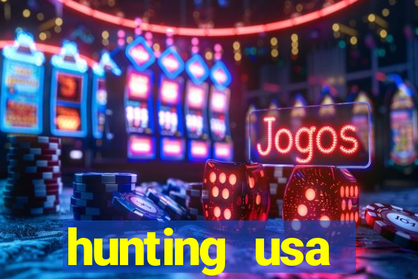 hunting usa dinheiro infinito